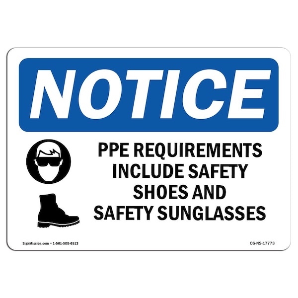 OSHA Sign, PPE Requirements Include With Symbol, 18in X 12in Aluminum, 18" W, 12" H, Landscape